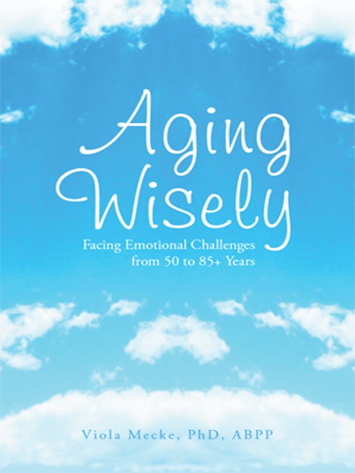 Title details for Aging Wisely by Viola Mecke - Available